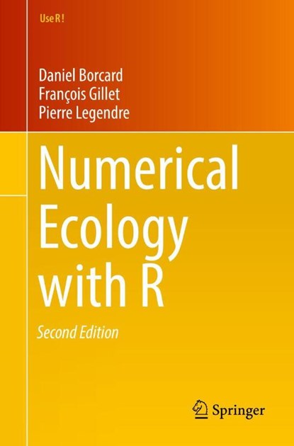 Numerical Ecology with R, Daniel Borcard ; Francois Gillet ; Pierre Legendre - Paperback - 9783319714035