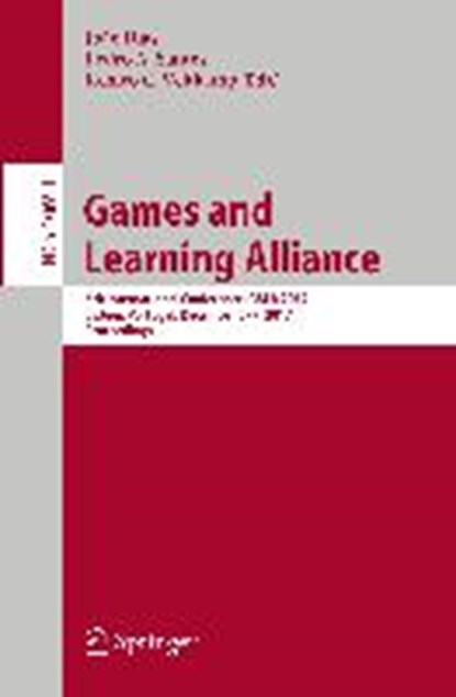 Games and Learning Alliance, DIAS,  Joao ; Santos, Pedro A. ; Veltkamp, Remco C. - Paperback - 9783319719399