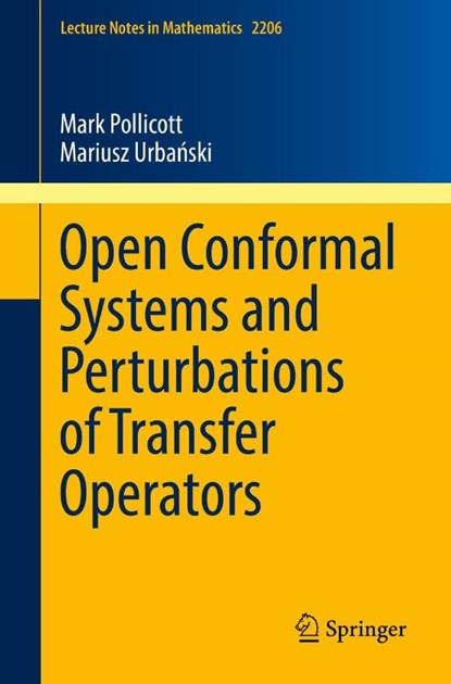 Open Conformal Systems and Perturbations of Transfer Operators, Mark Pollicott ; Mariusz Urbanski - Paperback - 9783319721781