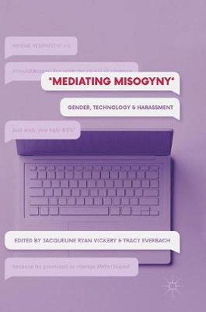 Mediating Misogyny, Jacqueline Ryan Vickery ; Tracy Everbach - Gebonden - 9783319729169