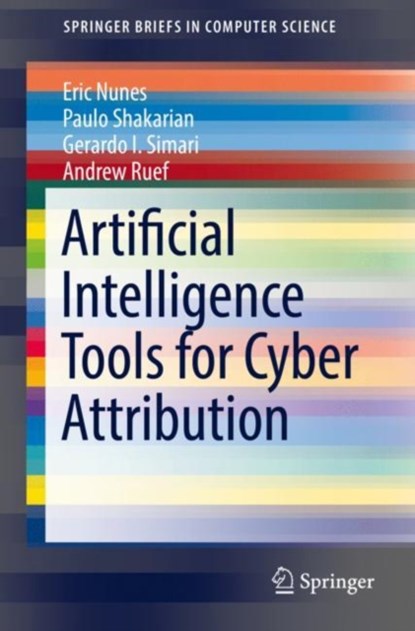 Artificial Intelligence Tools for Cyber Attribution, niet bekend - Paperback - 9783319737874