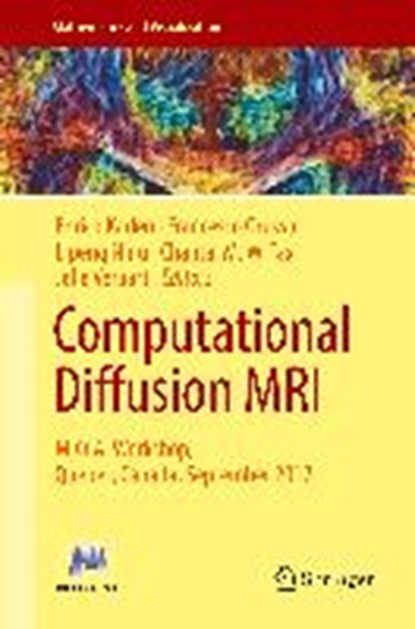 Computational Diffusion MRI, KADEN,  Enrico ; Grussu, Francesco ; Ning, Lipeng - Gebonden - 9783319738383