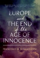 Europe and the End of the Age of Innocence | Francesco M. Bongiovanni | 