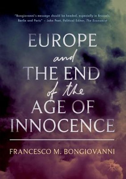 Europe and the End of the Age of Innocence, BONGIOVANNI,  Francesco M. - Paperback - 9783319743691