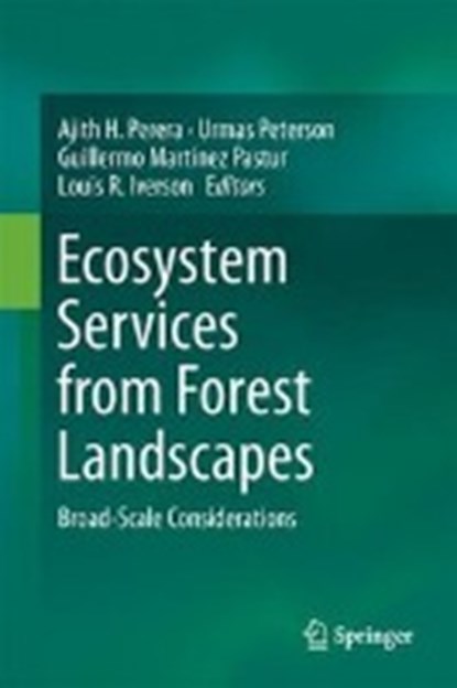 Ecosystem Services from Forest Landscapes, PERERA,  Dr. Ajith H. ; Peterson, Urmas ; Pastur, Guillermo Martinez - Gebonden - 9783319745145