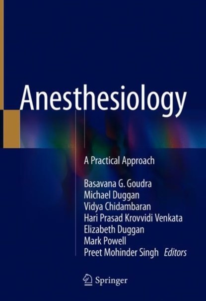 Anesthesiology, Basavana G. Goudra ; Michael Duggan ; Vidya Chidambaran - Gebonden - 9783319747651