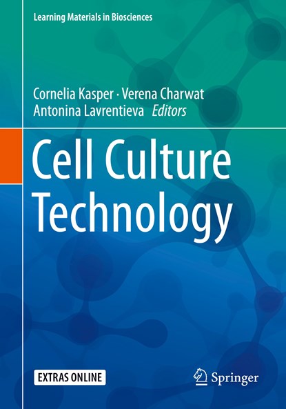 Cell Culture Technology, Cornelia Kasper ; Verena Charwat ; Antonina Lavrentieva - Paperback - 9783319748535
