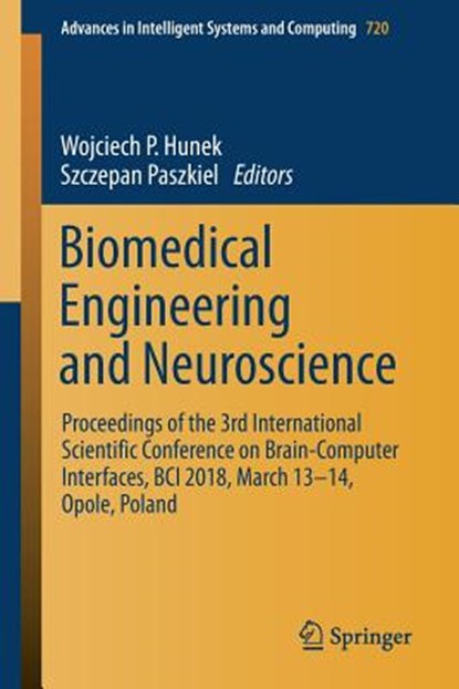 Biomedical Engineering and Neuroscience, Wojciech P. Hunek ; Szczepan Paszkiel - Paperback - 9783319750248