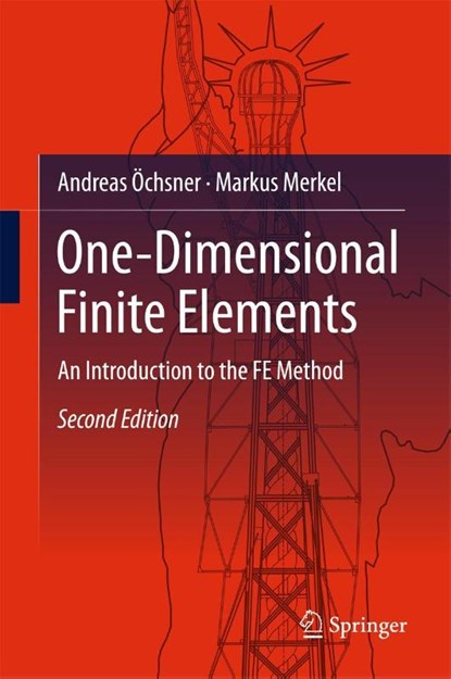 One-Dimensional Finite Elements, Andreas Ochsner ; Markus Merkel - Gebonden - 9783319751443