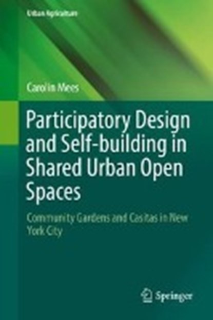 Participatory Design and Self-building in Shared Urban Open Spaces, MEES,  Carolin - Gebonden - 9783319755137