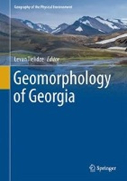 Geomorphology of Georgia, Levan Tielidze - Gebonden - 9783319777634