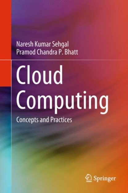 Cloud Computing, Naresh Kumar Sehgal ; Pramod Chandra P. Bhatt - Gebonden - 9783319778389