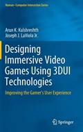 Designing Immersive Video Games Using 3DUI Technologies | Arun K. Kulshreshth ; Joseph J. LaViola Jr. | 
