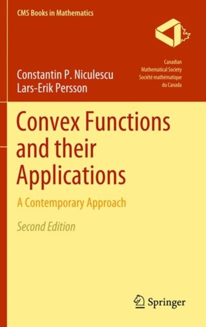 Convex Functions and Their Applications, Constantin P. Niculescu ; Lars-Erik Persson - Gebonden - 9783319783369