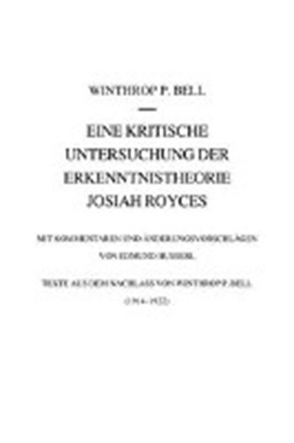 Eine Kritische Untersuchung Der Erkenntnistheorie Josiah Royces, BELL,  Winthrop - Gebonden - 9783319783697