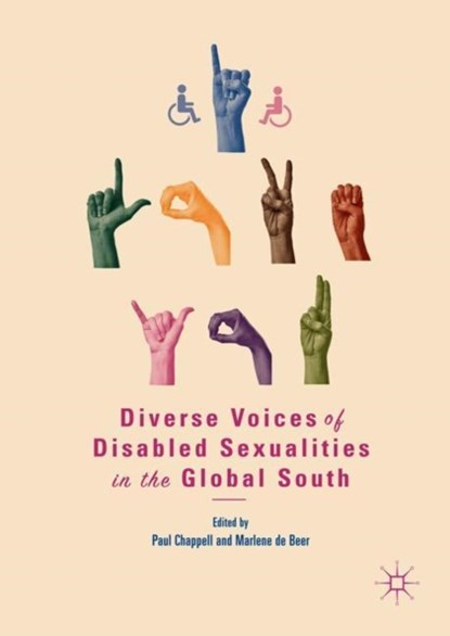 Diverse Voices of Disabled Sexualities in the Global South, Paul Chappell ; Marlene de Beer - Gebonden - 9783319788517