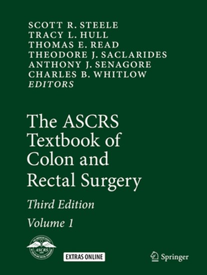 The ASCRS Textbook of Colon and Rectal Surgery, Scott R. Steele ; Tracy L. Hull ; Thomas E. Read - Paperback - 9783319798677