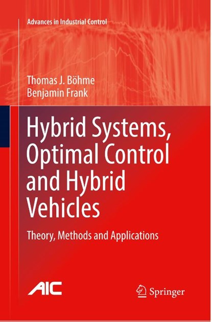 Hybrid Systems, Optimal Control and Hybrid Vehicles, Thomas J. Bohme ; Benjamin Frank - Paperback - 9783319846187
