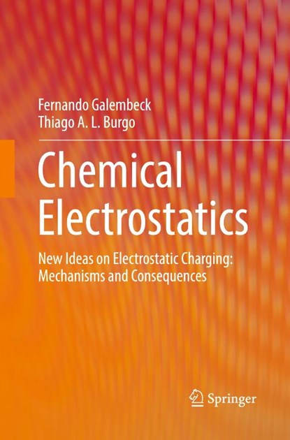 Chemical Electrostatics, Fernando Galembeck ; Thiago A. L. Burgo - Paperback - 9783319848891