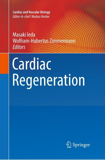 Cardiac Regeneration, Masaki Ieda ; Wolfram-Hubertus Zimmermann - Paperback - 9783319858272