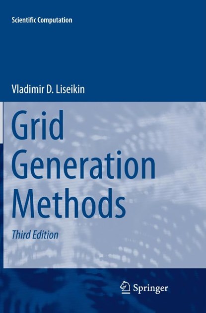 Grid Generation Methods, Vladimir D. Liseikin - Paperback - 9783319862651