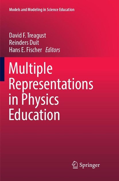Multiple Representations in Physics Education, David F. Treagust ; Reinders Duit ; Hans E. Fischer - Paperback - 9783319865089