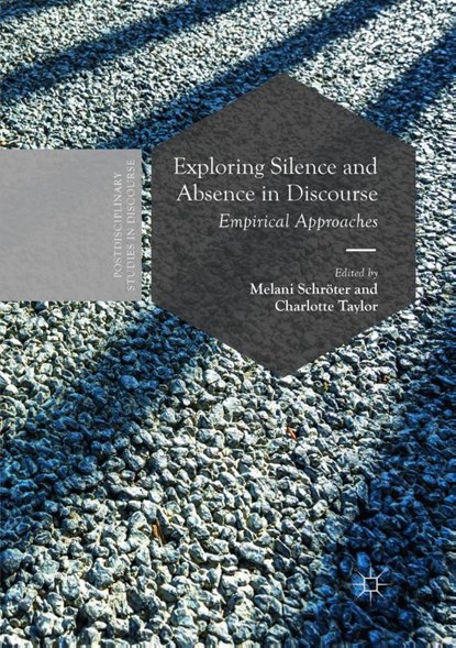 Exploring Silence and Absence in Discourse, Melani Schroter ; Charlotte Taylor - Paperback - 9783319878263