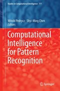 Computational Intelligence for Pattern Recognition | Witold Pedrycz ; Shyi-Ming Chen | 