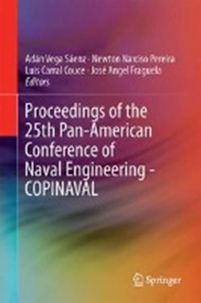 Proceedings of the 25th Pan-American Conference of Naval Engineering-COPINAVAL, Adan Vega Saenz ; Newton Narciso Pereira ; Luis Manuel Carral Couce ; Jose Angel Fraguela Formoso - Gebonden - 9783319898117