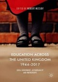 Education Across the United Kingdom 1944-2017 | Robert Mccloy | 