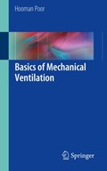 Basics of Mechanical Ventilation | Hooman Poor | 
