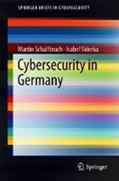 Cybersecurity in Germany, SCHALLBRUCH,  Martin ; Skierka, Isabel - Paperback - 9783319900131