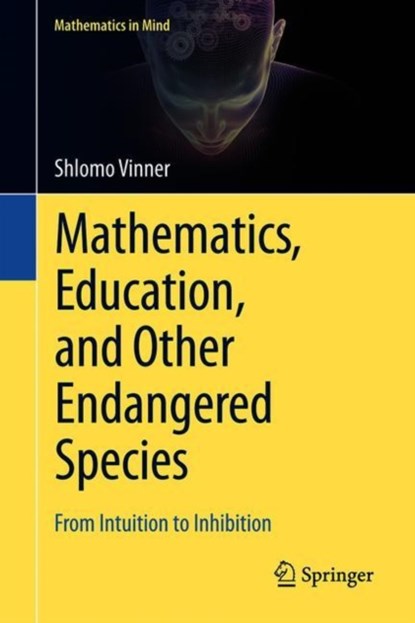 Mathematics, Education, and Other Endangered Species, niet bekend - Gebonden - 9783319900346