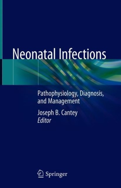 Neonatal Infections, niet bekend - Gebonden - 9783319900377
