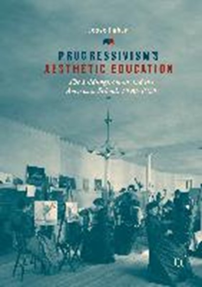Progressivism's Aesthetic Education, RABER,  Jesse - Gebonden - 9783319900438