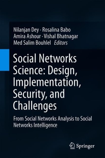 Social Networks Science: Design, Implementation, Security, and Challenges, niet bekend - Gebonden - 9783319900582