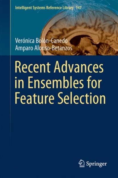 Recent Advances in Ensembles for Feature Selection, niet bekend - Gebonden - 9783319900797
