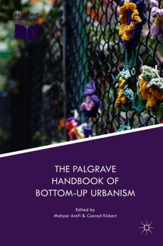 The Palgrave Handbook of Bottom-Up Urbanism