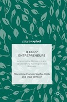 B Corp Entrepreneurs | Roth, Florentine Mariele Sophie ; Winkler, Ingo | 