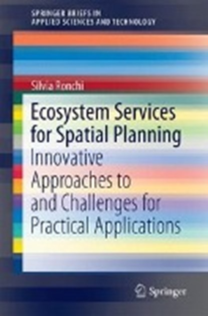 Ecosystem Services for Spatial Planning, Silvia Ronchi - Gebonden - 9783319901848