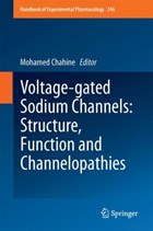 Voltage-gated Sodium Channels: Structure, Function and Channelopathies | Mohamed Chahine | 