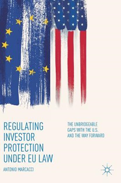 Regulating Investor Protection under EU Law, MARCACCI,  Antonio - Gebonden - 9783319902968