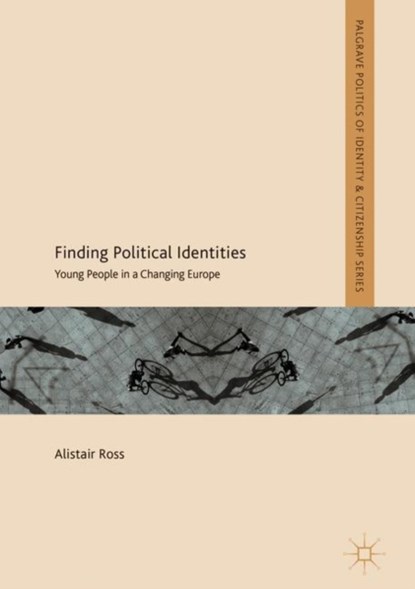 Finding Political Identities, Alistair Ross - Gebonden - 9783319908748