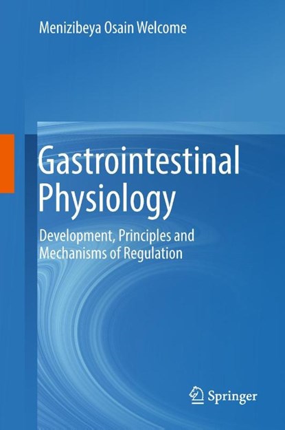 Gastrointestinal Physiology, Menizibeya Osain Welcome - Gebonden - 9783319910550
