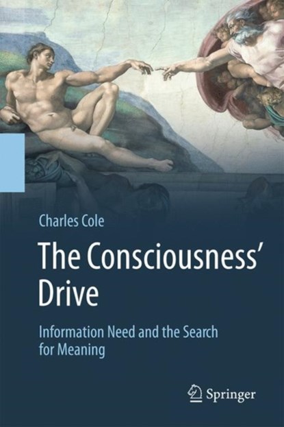 The Consciousness’ Drive, Charles Cole - Gebonden - 9783319924557