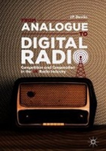 From Analogue to Digital Radio, DEVLIN,  JP - Gebonden - 9783319930695