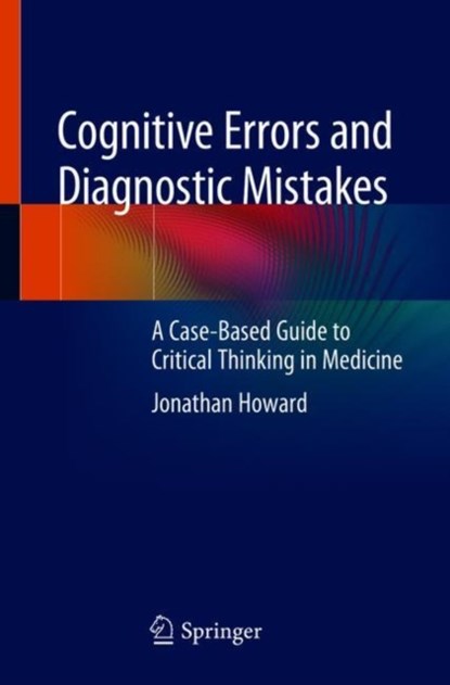 Cognitive Errors and Diagnostic Mistakes, Jonathan Howard - Paperback - 9783319932231