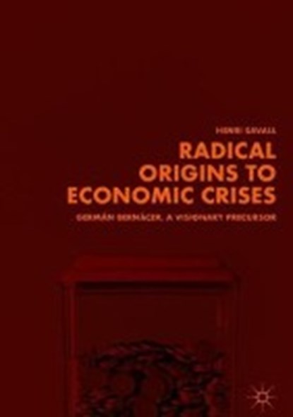 Radical Origins to Economic Crises, SAVALL,  Henri - Gebonden - 9783319933658