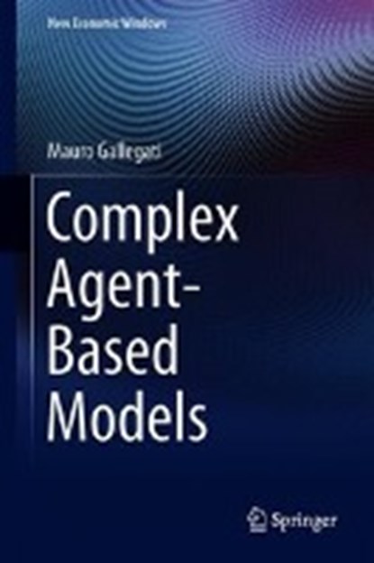 Complex Agent-Based Models, GALLEGATI,  Mauro - Gebonden - 9783319938578