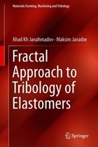 Fractal Approach to Tribology of Elastomers | Janahmadov, Ahad Kh ; Javadov, Maksim | 